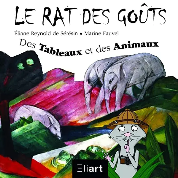 Couverture : Des tableaux et des animaux : le rat des goûts