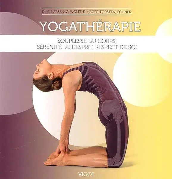 Couverture : Yogathérapie: Souplesse du corps, sérénité de l'esprit, respect de soi