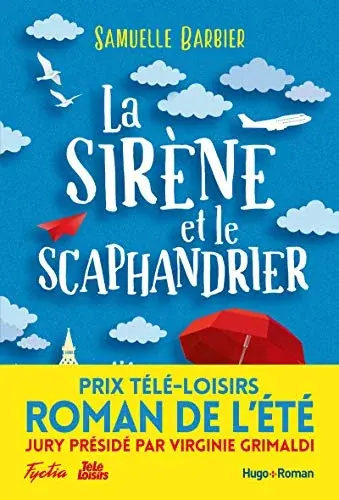 Couverture : La Sirène et le Scaphandrier, Prix Télé-Loisirs Roman de l’été, Présidé par Virginie Grimaldi