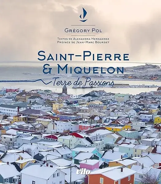Couverture : Saint-Pierre et Miquelon: Terre de passions