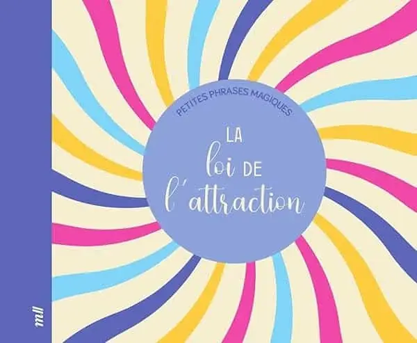Couverture : La Loi de l'attraction: Petites phrases magiques