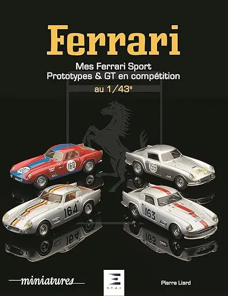 Couverture : Mes Ferrari: sport, prototypes et GT en compétition, 1940-1993 au 1/43