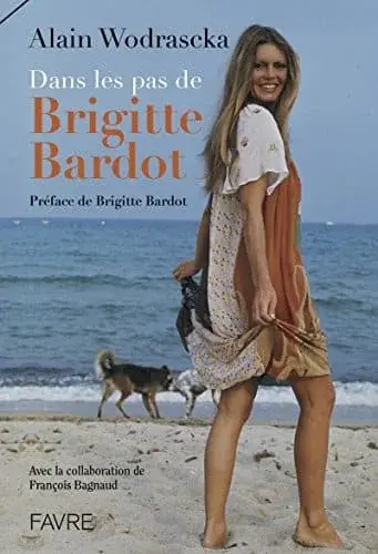 Couverture : Dans les pas de Brigitte Bardot