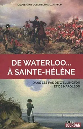 Couverture : De Waterloo… à Sainte-Hélène