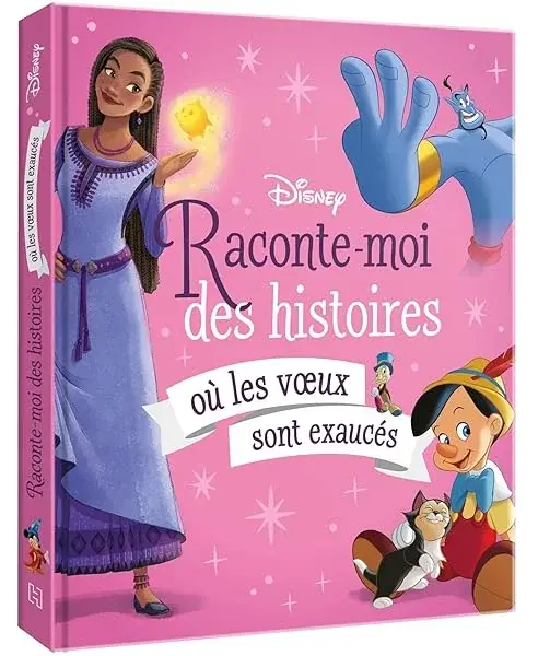 Couverture : DISNEY: Raconte-moi des histoires où les voeux sont exaucés