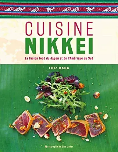 Couverture : Cuisine nikkei: La fusion food du Japon et de l'Amérique du Sud