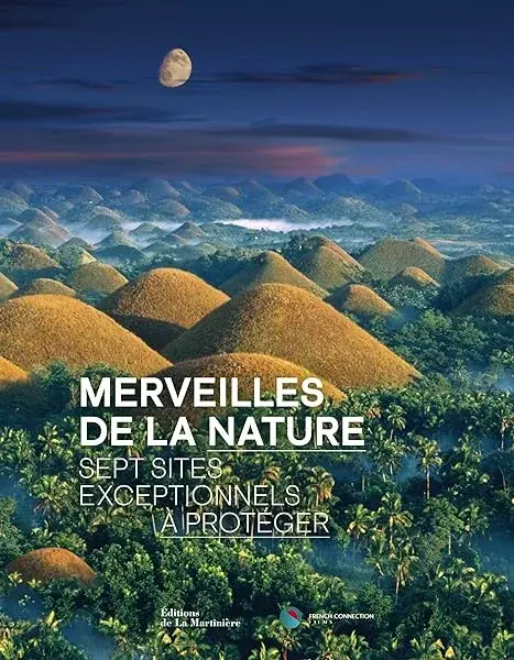 Couverture : Merveilles de la nature: Sept sites exceptionnels à préserver