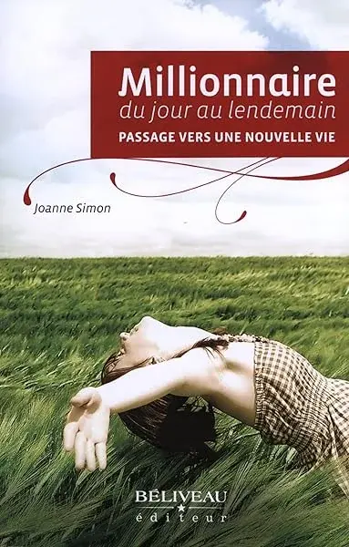Couverture : Millionnaire du jour au lendemain: Passage vers une nouvelle vie