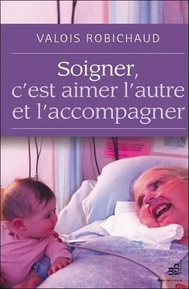 Couverture : Soigner, c'est aimer l'autre et l'accompagner