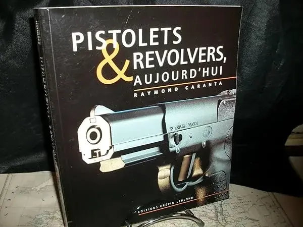 Couverture : Pistolets et revolvers d'aujourd'hui, tome 1