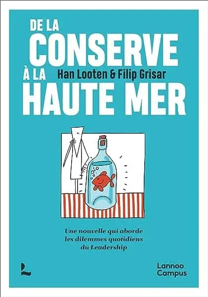 Couverture : De la conserve à la haute mer: Une nouvelle qui aborde les dilemmes quotidiens du leadership