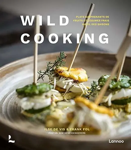 Couverture : Wild Cooking: Plats surprenants de fruits et légumes frais au fil des saisons
