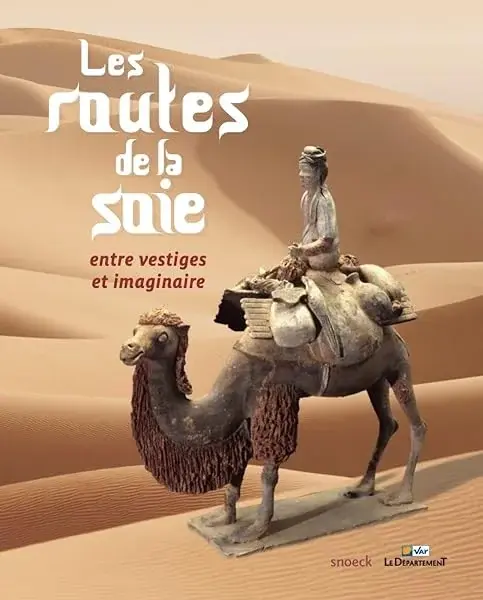 Couverture : Les routes de la soie : entre vestiges et imaginaires
