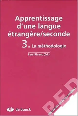 Couverture : Apprentissage d'une langue étrangère/seconde. Tome 3, La méthodologie