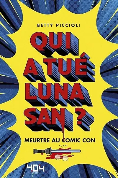 Couverture : Qui a tué Luna San ? Meurtre au Comic Con: Roman young adult: Dès 13 ans