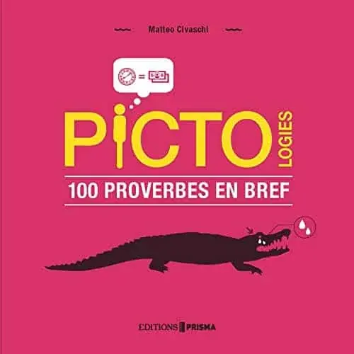 Couverture : Pictologies: 100 proverbes en bref