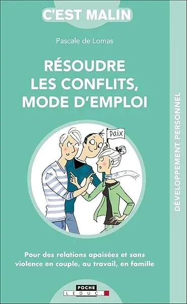 Couverture : Résoudre les conflits: Mode d'emploi, c'est malin: pour des relations apaisées et sans violence en couple, au travail, en famille