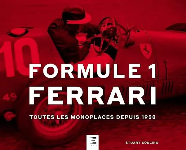 Couverture : Formule 1 Ferrari, toutes les monoplaces depuis 1950