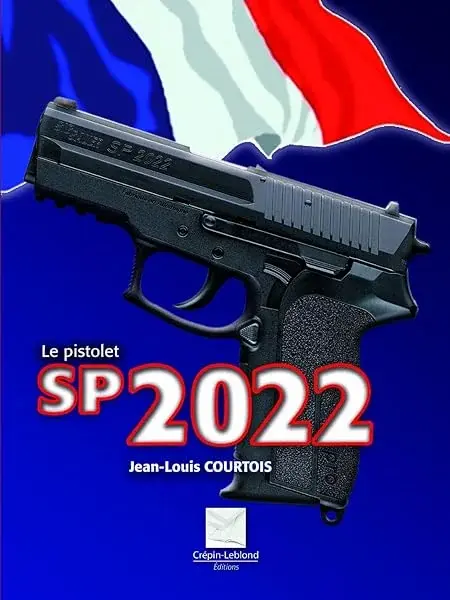 Couverture : Le pistolet SP 2022 : La nouvelle arme des services officiels français