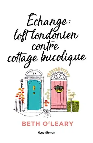 Couverture : Echange Loft londonien contre cottage bucolique