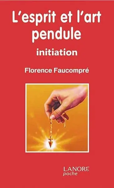 Couverture : L'esprit et l'art du pendule: Initiation