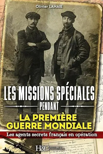 Couverture : LES MISSIONS SPECIALES Pendant la Première Guerre Mondiale