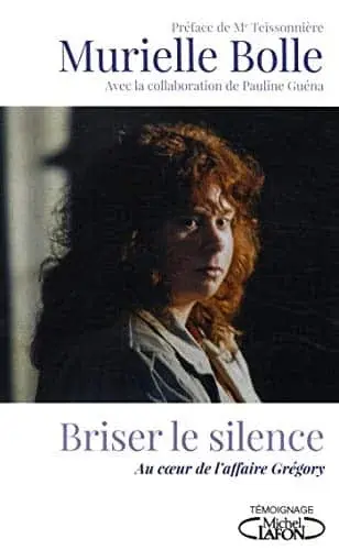 Couverture : Briser le silence: Au coeur de l’affaire Grégory