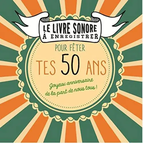 Couverture : Livre à enregistrer pour fêter tes 50 ans