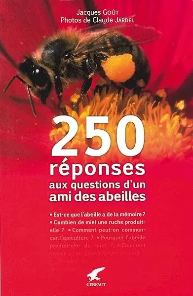 Couverture : 250 réponses aux questions d'un ami des abeilles