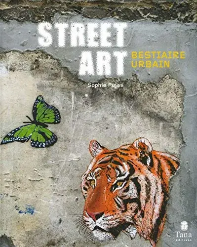Couverture : Street Art bestiaire urbain