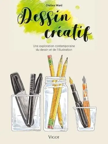 Couverture : Dessin créatif: Une exploration contemporaine du dessin et de l'illustration