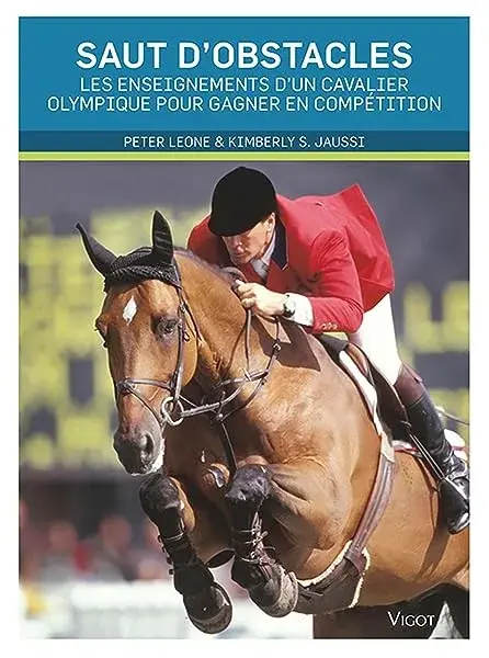 Couverture : Saut d'obstacles: Les enseignements d'un cavalier olympique pour gagner en compétition