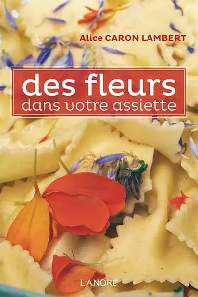 Couverture : Des fleurs dans votre assiette