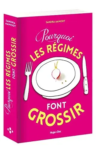Couverture : Pourquoi les régimes font grossir