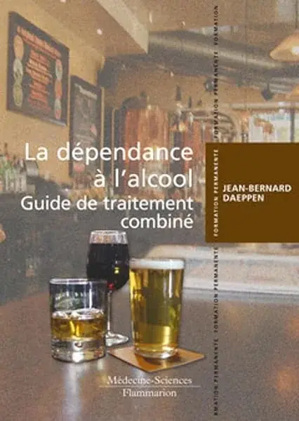 Couverture : La dépendance à l'alcool. Guide de traitement combiné: Guide de traitement combiné