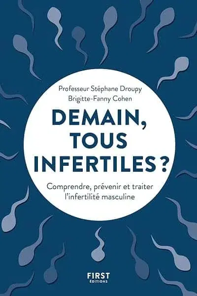 Couverture : Demain, tous infertiles ? Comprendre, prévenir et traiter l'infertilité masculine