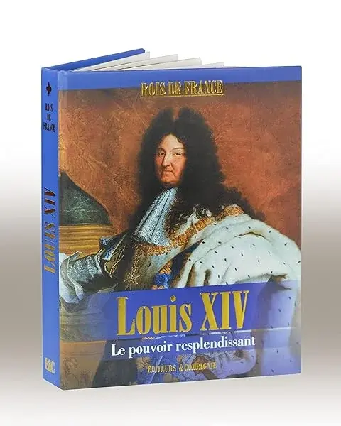 Couverture : Louis XIV: Le pouvoir resplendissant