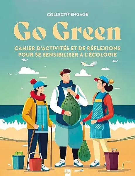 Couverture : Go green: Cahier d'activités et de réflexions pour se sensibiliser à l'écologie