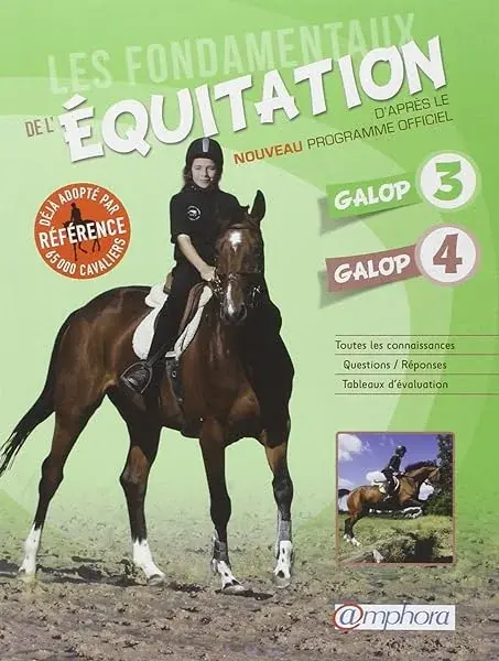 Couverture : Les fondamentaux de l'équitation galops 3 et 4 : Toutes les connaissances ; Questions/Réponses ; Tableaux d'évaluation