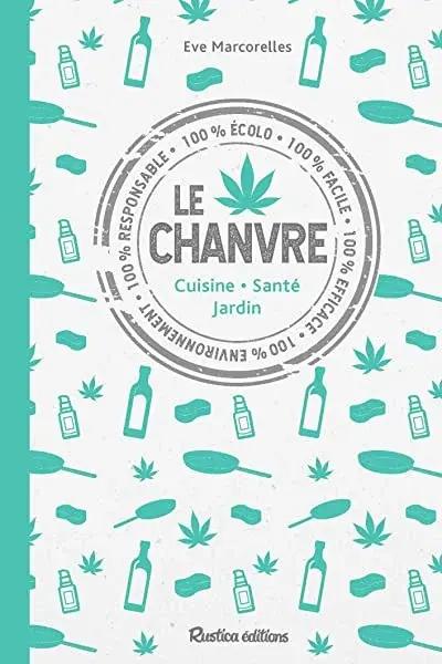 Couverture : Le chanvre: Cuisine, santé, jardin