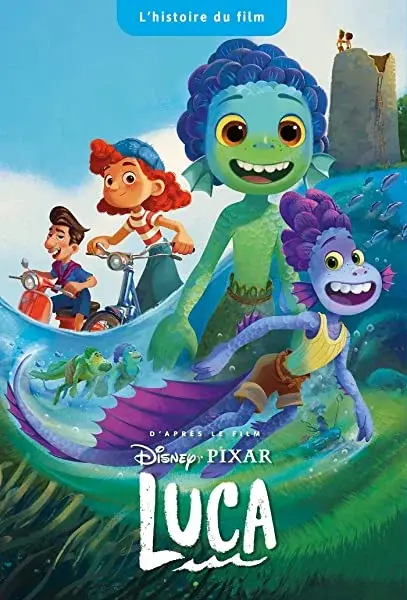 Couverture : LUCA: L'Histoire du film: Disney Pixar