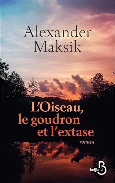 Couverture : L'Oiseau, le goudron et l'extase
