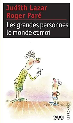 Couverture : Les grandes personnes, le monde et moi