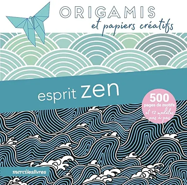 Couverture : Esprit zen : origamis et papiers créatifs