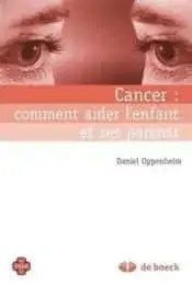 Couverture : Cancer : comment aider l’enfant et ses parents