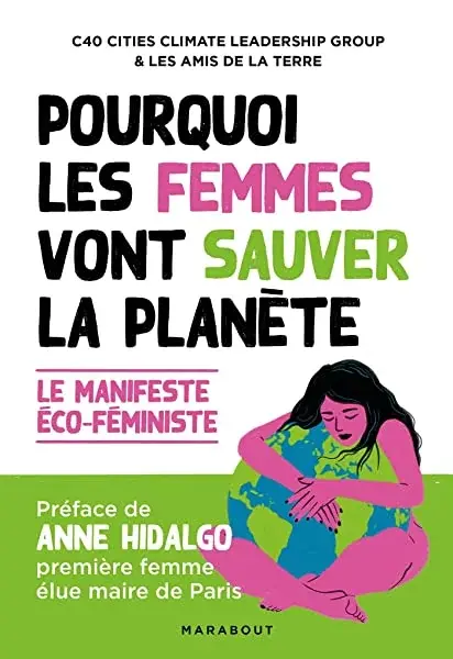 Couverture : Pourquoi les femmes vont sauver la planète