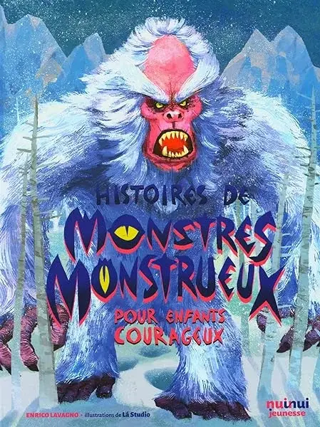 Couverture : Histoires de monstres monstrueux pour enfants courageux