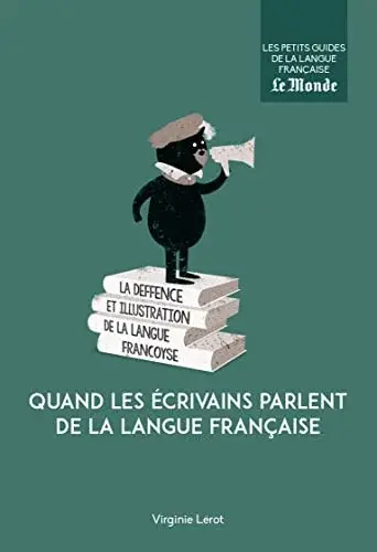 Couverture : Quand les écrivains parlent de la langue française