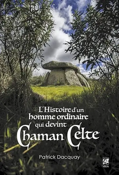 Couverture : L'Histoire d'un homme ordinaire qui devint chaman celte