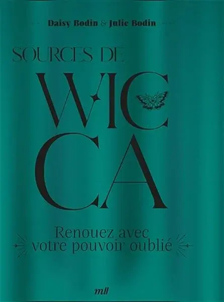 Couverture : Sources de Wicca: Renouez avec votre pouvoir oublié